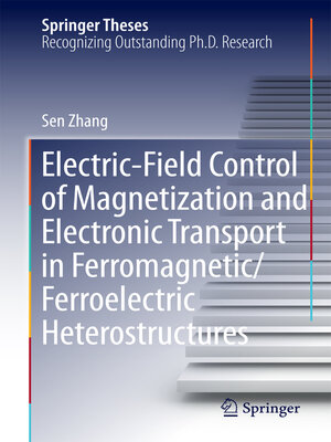 cover image of Electric-Field Control of Magnetization and Electronic Transport in Ferromagnetic/Ferroelectric Heterostructures
